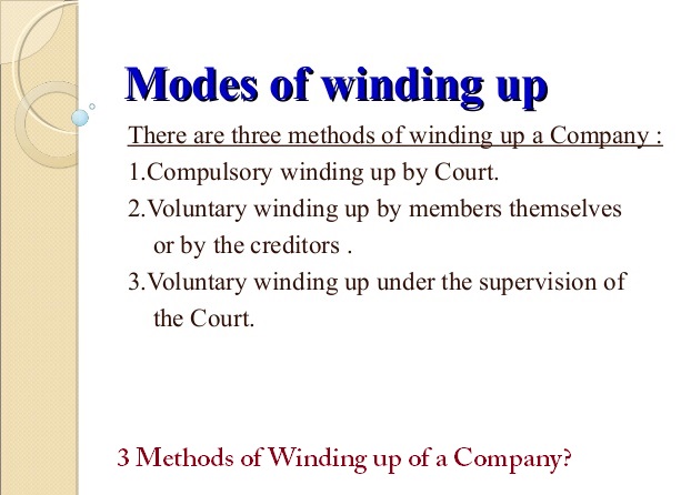 3 Methods of Winding up of a Company?